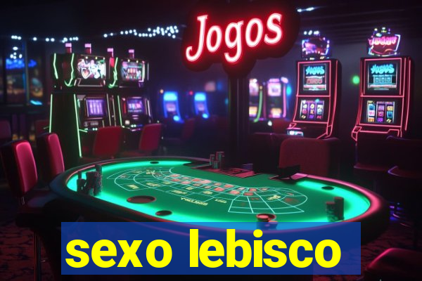 sexo lebisco